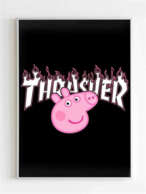 Thrasher Peppa Pig Funny Poster | Peppa pig funny, Funny posters, Peppa pig