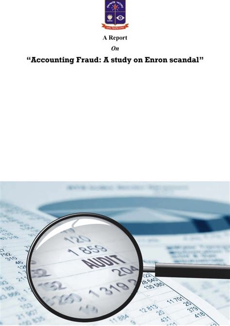 Accounting Fraud: A study on Enron Scandal