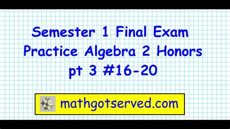 Algebra 2 honors final exam review # 16 20 steps explainded quadratics FTA discriminant vertex ...