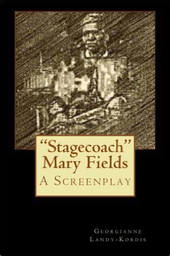 "Stagecoach" Mary Fields by Georgianne Landy-Kordis — Reviews, Discussion, Bookclubs, Lists