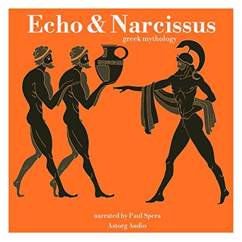 Echo and Narcissus: Greek Mythology (Audio Download): James Gardner, Paul Spera, Astorg Audio ...