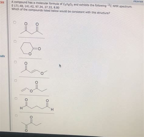 Solved A compound has a molecular formula of C5H8O2 and | Chegg.com