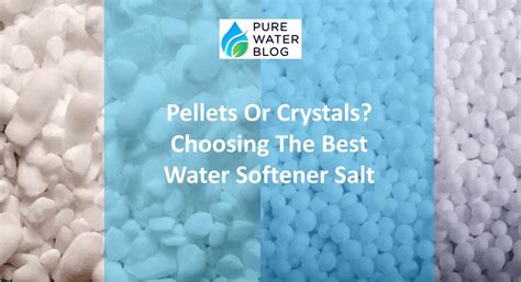 Water Softener Salt Pellets vs Crystals: Which Is the Best?