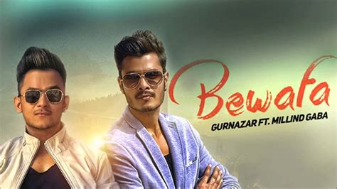 Bewafa Full Song By Gurnazar Feat Millind Gaba Latest Punjabi Song 2016 HD - YouTube