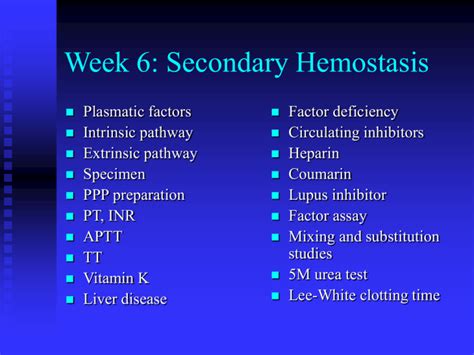 PowerPoint Presentation - Week 6: Secondary Hemostasis