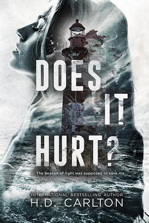 Does It Hurt? by H.D. Carlton | The StoryGraph