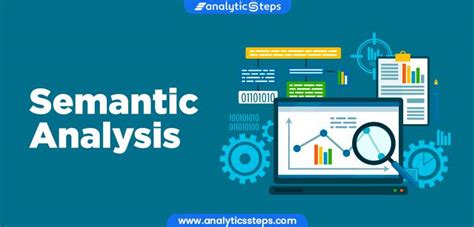 Semantic Analysis: Working and Techniques | Analytics Steps