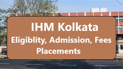 IHM Kolkata Admission: Courses, Fees, Eligibility @ihmkol.org