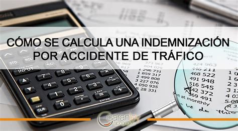 ¿Cómo se calcula una indemnización por accidente de tráfico? | Garanley Abogados