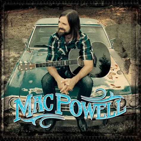 Mac Powell - Mac Powell Lyrics and Tracklist | Genius