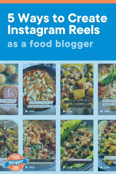 5 Ways to Create Instagram Reels as a Food Blogger - Food Blogger Pro