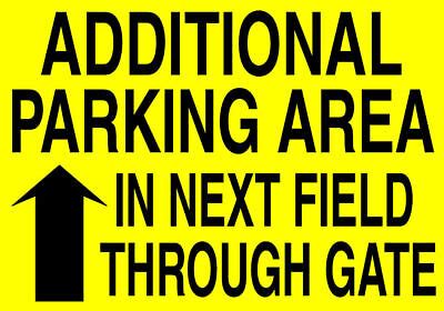 ADDITIONAL PARKING AREA metal DIRECTION SIGN overflow car park notice show event | eBay