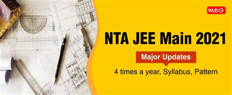 NTA JEE Main 2021 – Major Updates – 4 times a year, Syllabus, Pattern