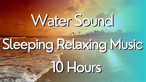 Water Sounds Relaxing Music Sleeping Music Yoga - YouTube