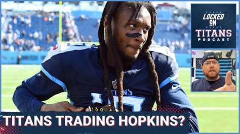 DeAndre Hopkins Trade Tennessee Titans Should Accept, Grading 2023 FA Signings & Young Players ...