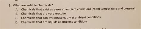 Answered: 3. What are volatile chemicals? A.… | bartleby