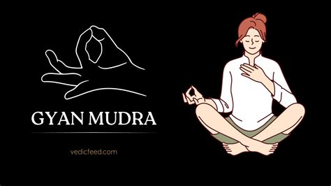 Gyan Mudra - The Gesture of Knowledge and Wisdom