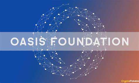 Oasis Foundation Launches EVM-Compatible ParaTime on Mainnet, Targets NFTs, Gaming