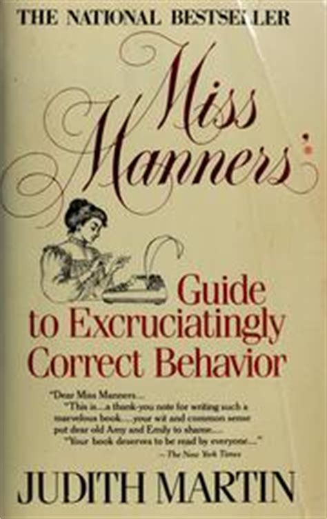 Miss Manners' guide to excruciatingly correct behavior (1983 edition ...