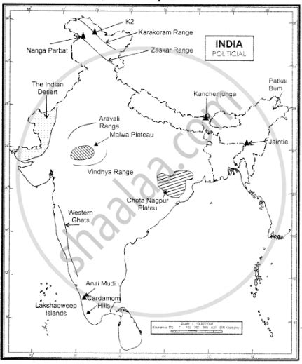 On an outline map of India show the following. Mountain and hill ranges – the Karakoram, the ...