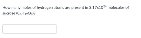 Solved How many moles of hydrogen atoms are present in | Chegg.com