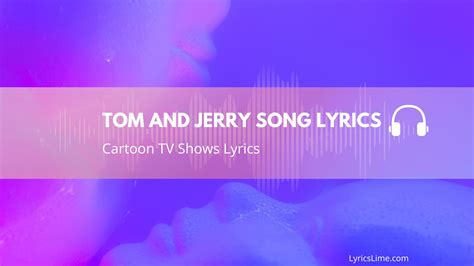 Tom and Jerry Song Lyrics - Lyrics Lime