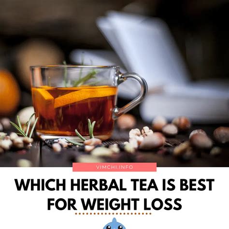 Which Herbal Tea Is Best For Weight Loss - Vim Ch'i