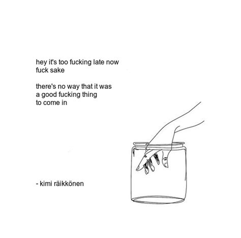 So I turned Kimi Räikkönen quotes into Rupi Kaur poems. Happy retirement, Iceman! : r/formuladank