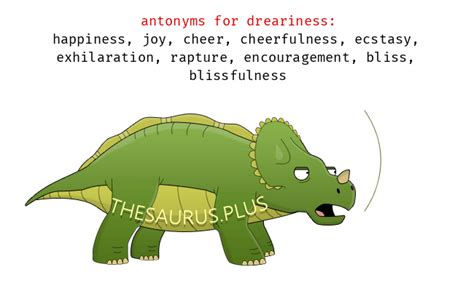 46 Dreariness Antonyms. Full list of opposite words of dreariness.