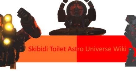 Interceptor Astro Toilet | Skibidi Toilet Astro Universe Wiki | Fandom