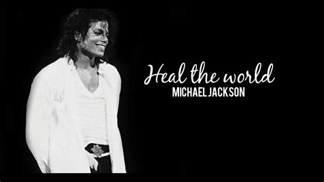 Heal the World by Michael Jackson Lyrics - YouTube