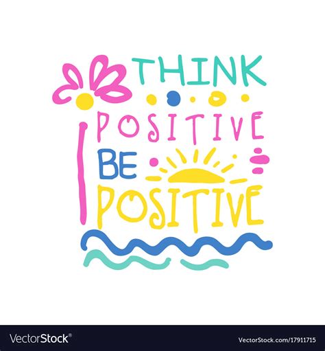 Think positive do positive slogan hand written Vector Image