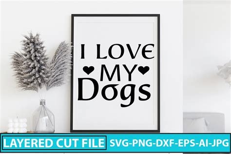 I Love My Dogs SVG Cut File Graphic by DesignMedia · Creative Fabrica