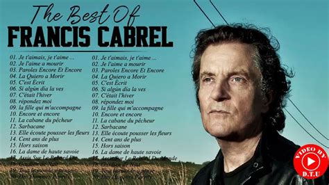 Francis Cabrel Album Complet 2021 ♫ Francis Cabrel Ses Plus Belles Chansons ♫ Francis Cabrel Best Of