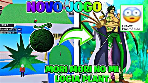 NOVO JOGO DE ONE PIECE COM A LOGIA DA PLANTA MORI MORI NO MI FRUTA EXCLUSIVA ROBLOX SHOWCASE ...