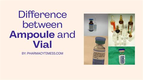 Difference between Ampoule and Vial