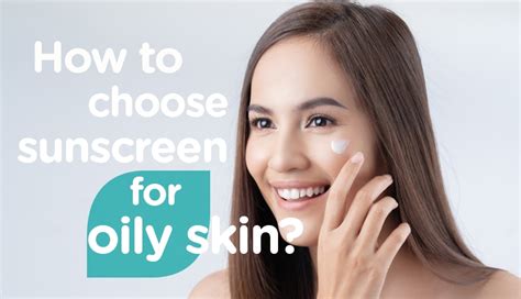 How to choose a sunscreen for oily skin | Watsons Malaysia