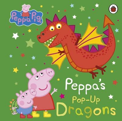 Peppa Pig: Peppa’s Pop-Up Dragons – A pop-up book (June 2023, Board book, 10 pg) Peppa Pig ...