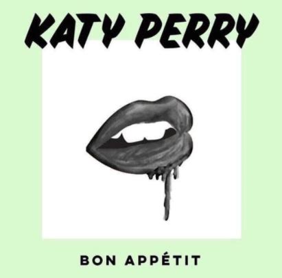 Katy Perry - Bon Appétit Lyrics - Song Lyrics