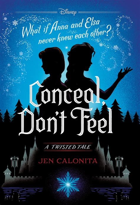 Conceal, Don't Feel A Twisted Tale by Jen Calonita - A Twisted Tale ...