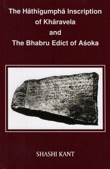 The Hathigumpha Inscription of Kharavela and the Bhabru Edict of Asoka | Exotic India Art