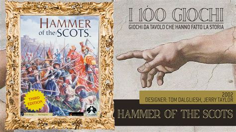 I 100 Giochi - Hammer of the Scots | La Tana dei Goblin