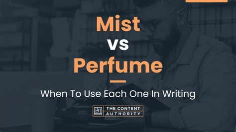 Mist vs Perfume: When To Use Each One In Writing