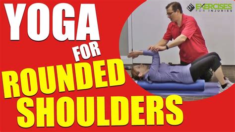 Yoga for Rounded Shoulders - YouTube