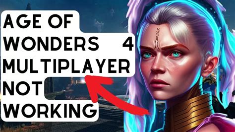 How To Fix Age of Wonders 4 Multiplayer Not Working [New 2023]