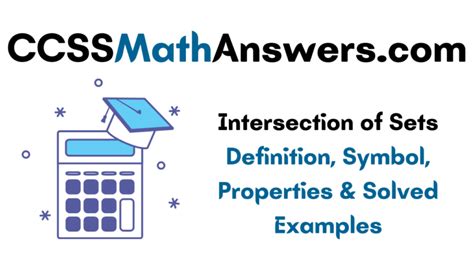 Intersection of Sets – Definition, Symbol, Properties & Solved Examples – CCSS Math Answers