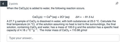 Solved When the CaCl2( s) is added to water, the following | Chegg.com