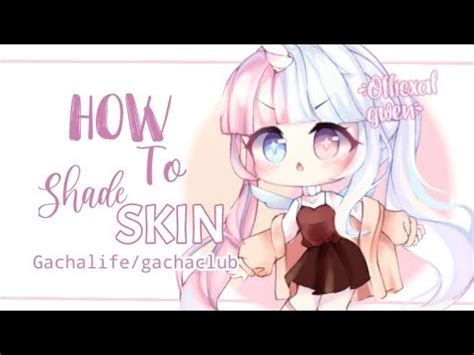 || How to Shade Skin ||Skin Tutorial ||Gacha Club/Gacha Life - YouTube