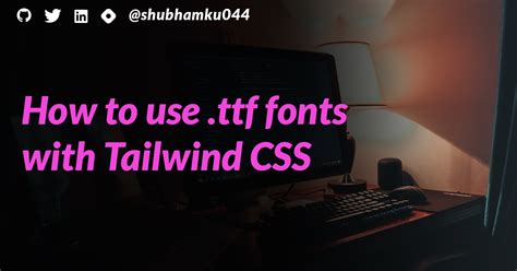 How to use .ttf format font in website | Showwcase