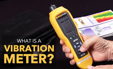 Vibration Meter: Types, Features & Applications